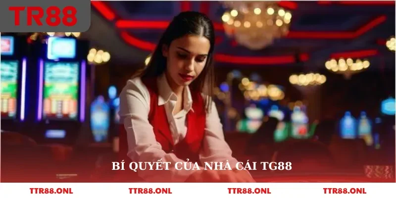 Bí quyết của nhà cái Tg88