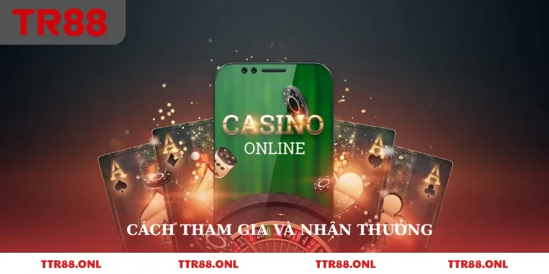 Cách tham gia và nhận thưởng